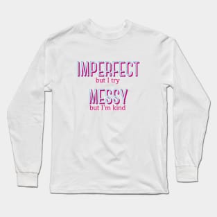 Imperfect and Messy - Waitress the Musical Long Sleeve T-Shirt